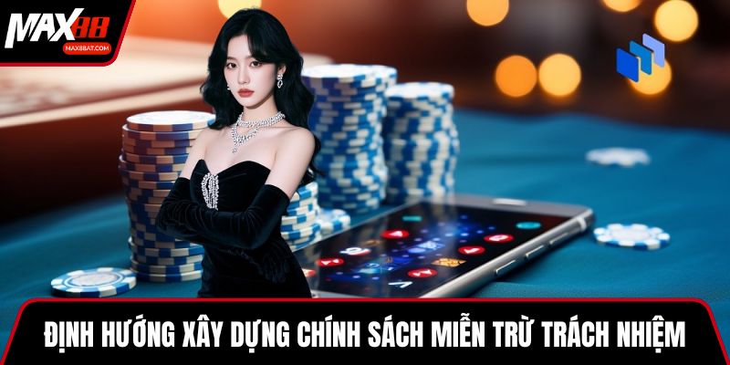 Định hướng xây dựng chính sách miễn trừ trách nhiệm
